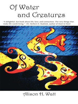 cover image of Of Water and Creatures